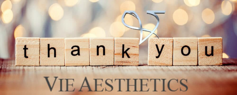 Thank you Vie Aesthetics