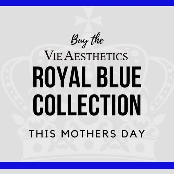 Vie Aestherics Mothers day Royal Collection