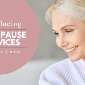 Introducing Our Menopause Clinic