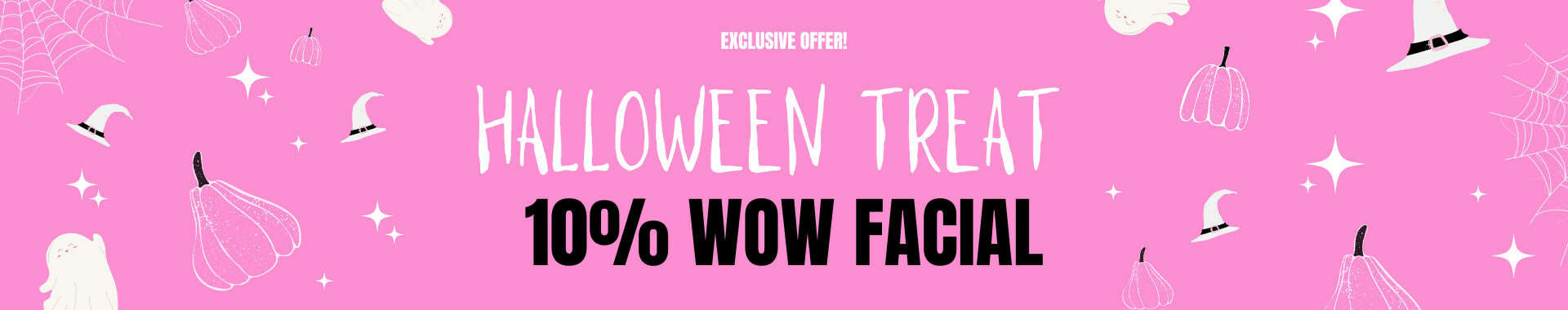 Get Halloween Ready 10% Off Wow Facial blog banner vie aesthetics