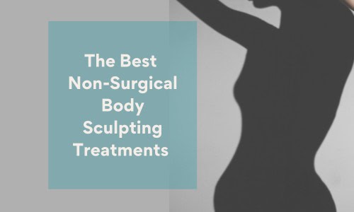Explore the Best Non-Surgical Body Sculpting Treatments