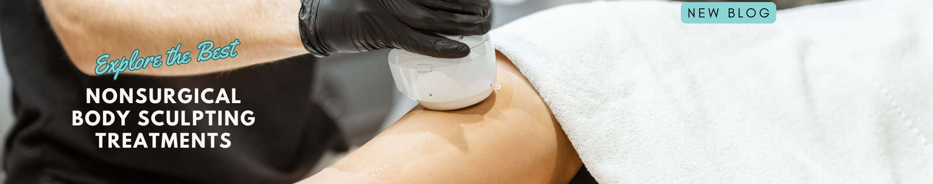 Blog Explore the Best Nonsurgical Body Sculpting Treatments