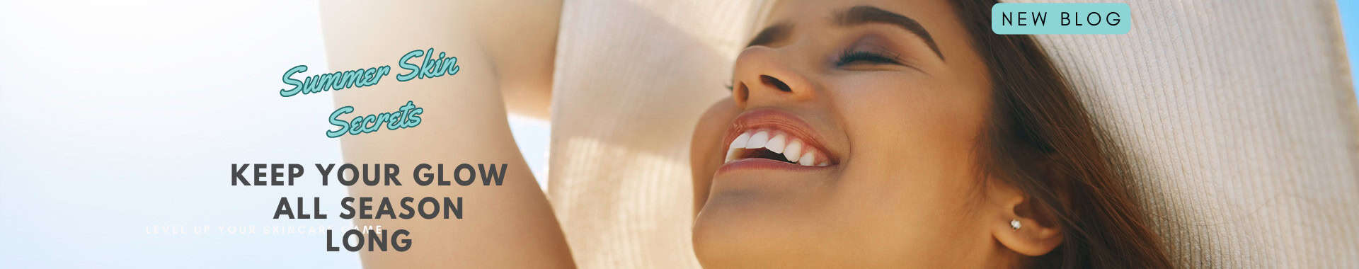 Summer Skin Secrets: Keep Your Glow All Season Long