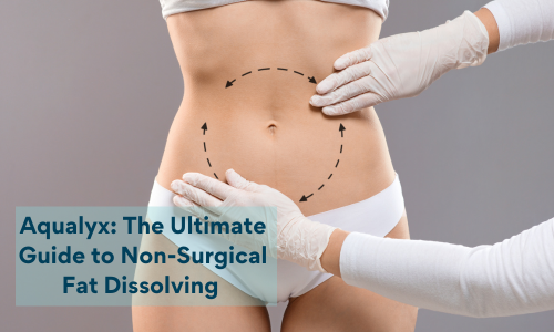 Aqualyx: The Ultimate Guide to Non-Surgical Fat Dissolving in 2026