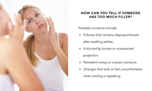 How can you tell if someone has too much filler?